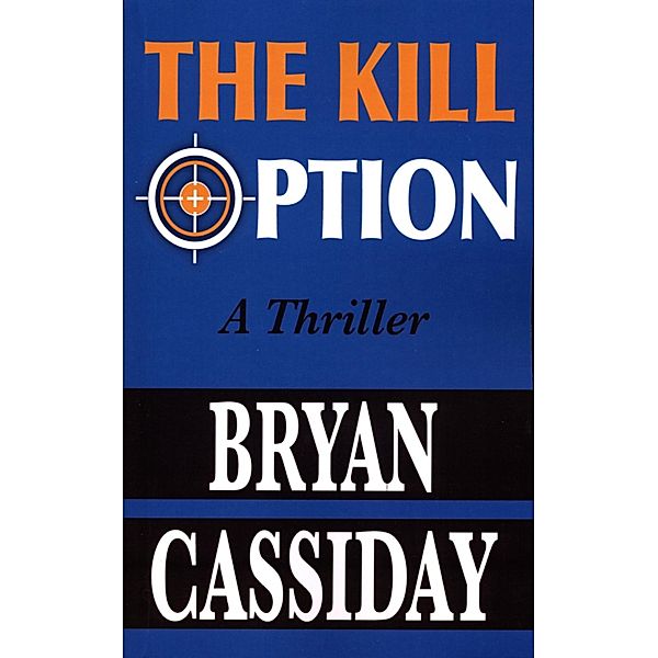 Kill Option, Bryan Cassiday