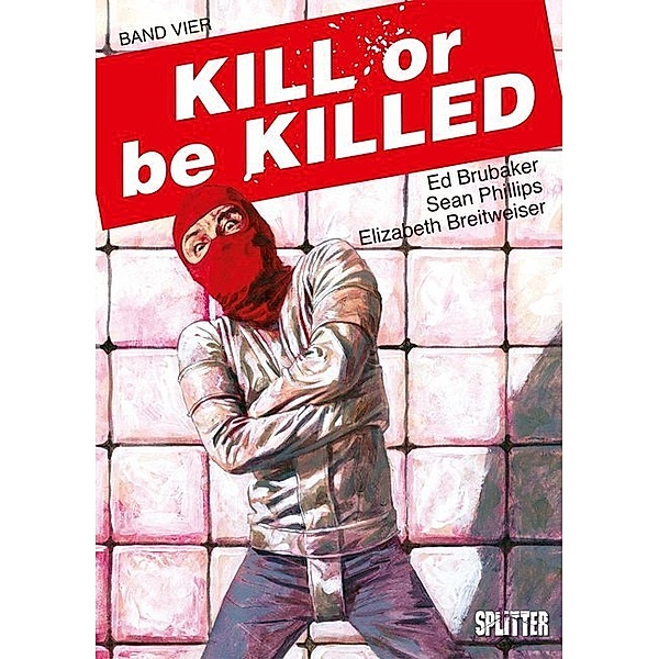 Kill or be Killed.Bd.4, Ed Brubaker