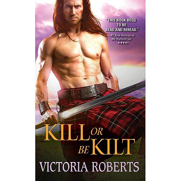 Kill or Be Kilt / Highland Spies Series, Victoria Roberts