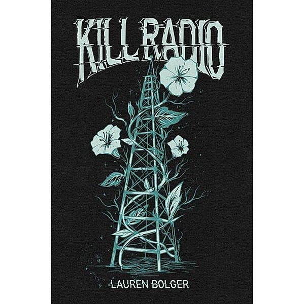 Kill Radio, Lauren Bolger