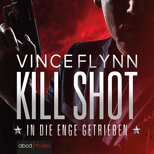 Kill Shot - In die Enge getrieben, Vince Flynn