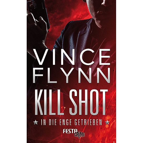 Kill Shot - In die Enge getrieben, Vince Flynn
