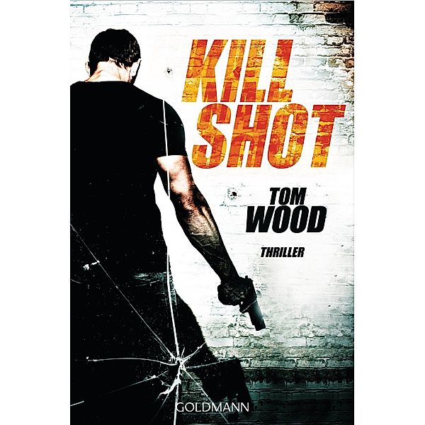 Kill Shot / Victor Bd.4, Tom Wood