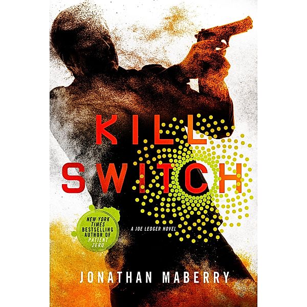 Kill Switch / Joe Ledger Bd.8, Jonathan Maberry