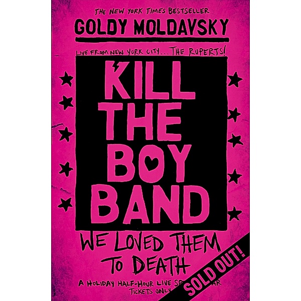 Kill the Boy Band, Goldy Moldavsky