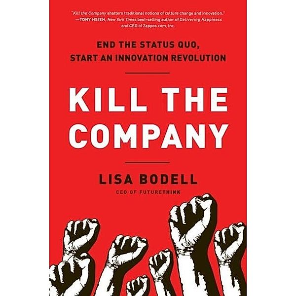 Kill the Company, Lisa Bodell