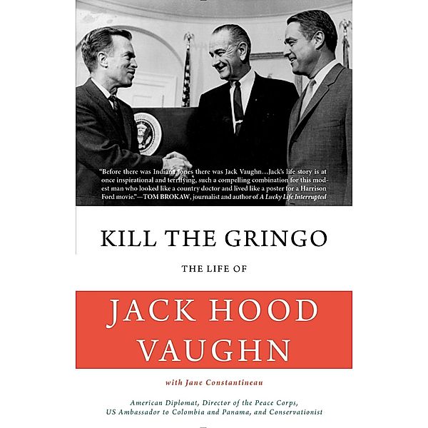 Kill the Gringo, Jack Hood Vaughn, Jane Constantineau