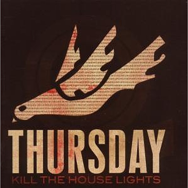 Kill The House Lights, Thursday