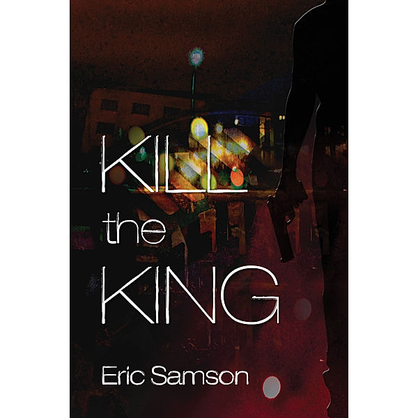 Kill the King, Eric Samson