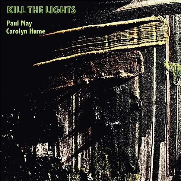 Kill The Lights, Carolyn Hume, Paul May