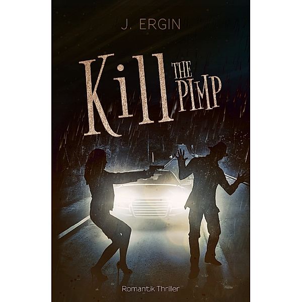 Kill The Pimp, J. Ergin