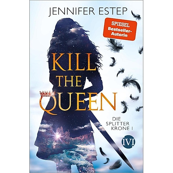 Kill the Queen / Die Splitterkrone Bd.1, Jennifer Estep