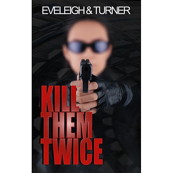 Kill Them Twice (Halo, #1), Beverley Eveleigh, Mark Turner