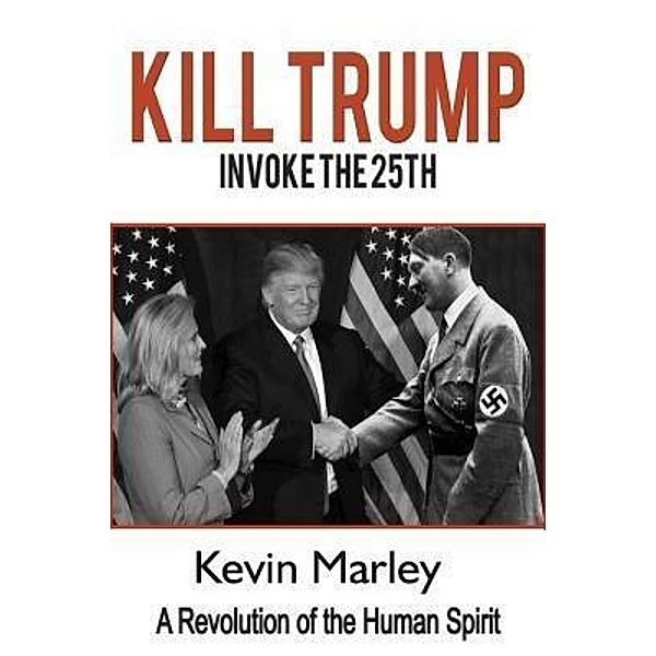Kill Trump, Kevin Michael Marley