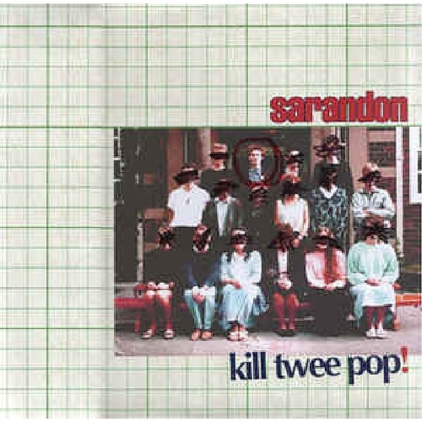 Kill Twee Pop!, Sarandon