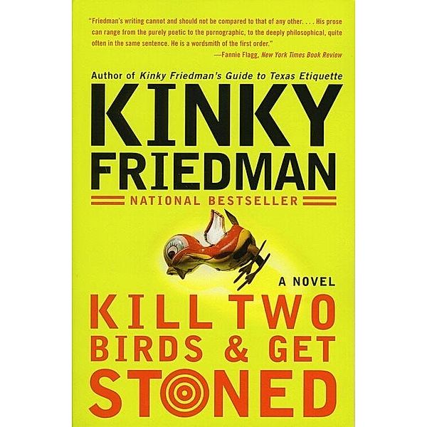 Kill Two Birds & Get Stoned, Kinky Friedman