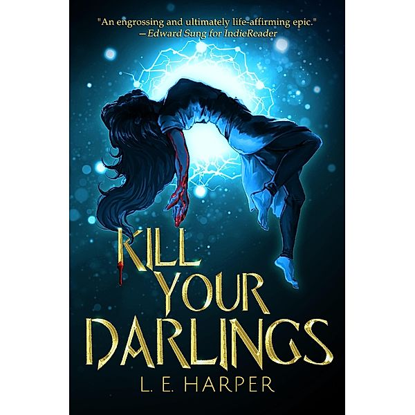 Kill Your Darlings, L. E. Harper