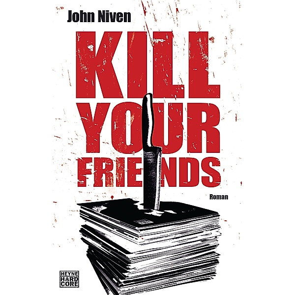 Kill Your Friends, John Niven