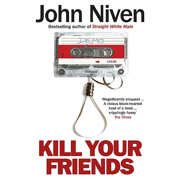 Kill Your Friends, English edition, John Niven