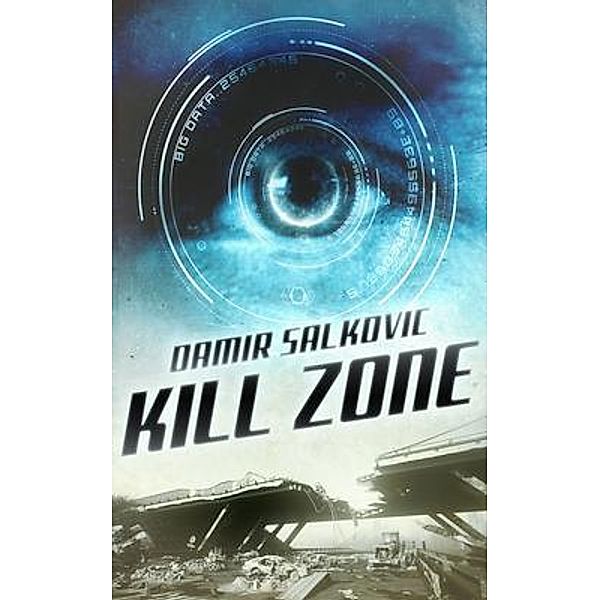 Kill Zone / Gypsy Shadow Publishing, Damir Salkovic