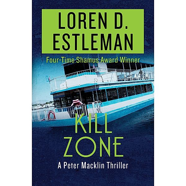 Kill Zone / The Peter Macklin Thrillers, Loren D. Estleman