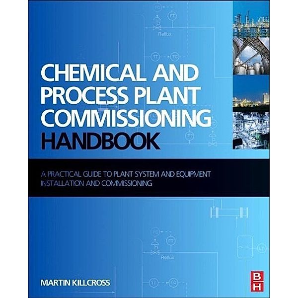 Killcross, M: Chemical and Process Plant Commissioning Hb., Martin Killcross