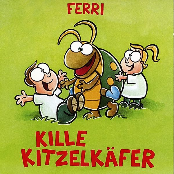 Kille Kitzelkäfer, Ferri