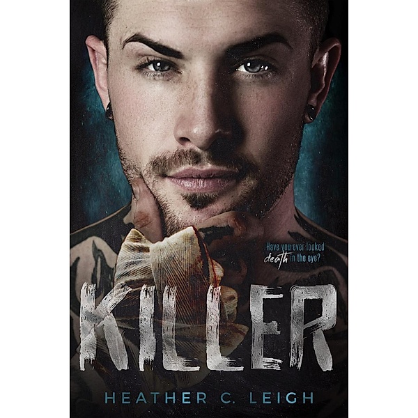 Killer, Heather C. Leigh