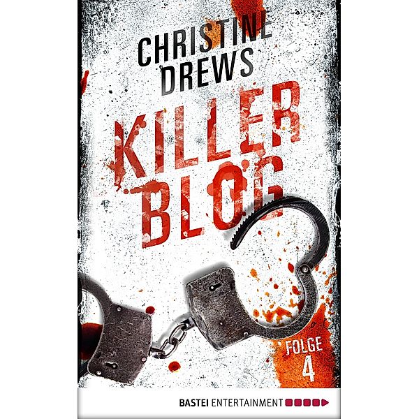 Killer Blog - Folge 4 / Killer Blog Bd.4, Christine Drews