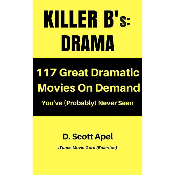 Killer B's: Drama, D. Scott Apel