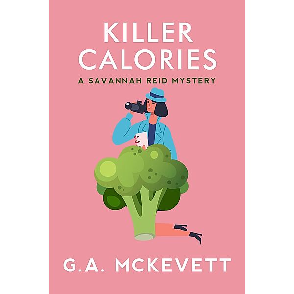 Killer Calories, G. A. McKevett