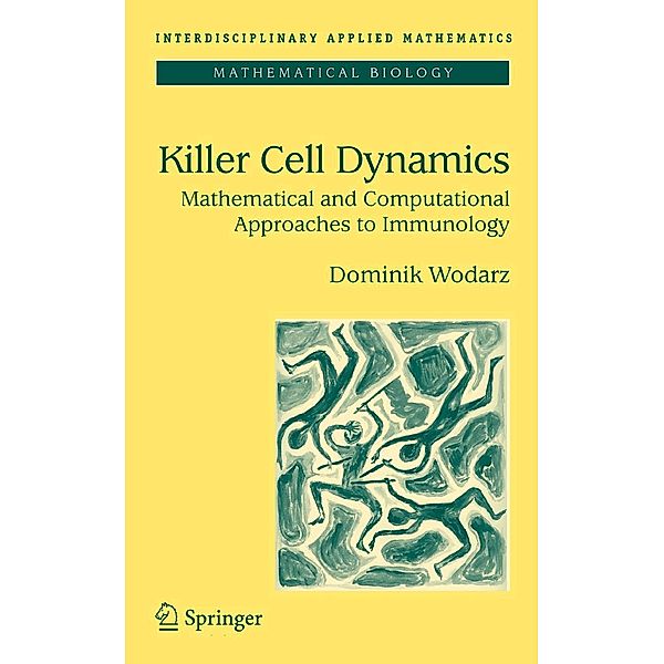 Killer Cell Dynamics, Dominik Wodarz