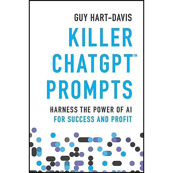 Killer ChatGPT Prompts, Guy Hart-Davis