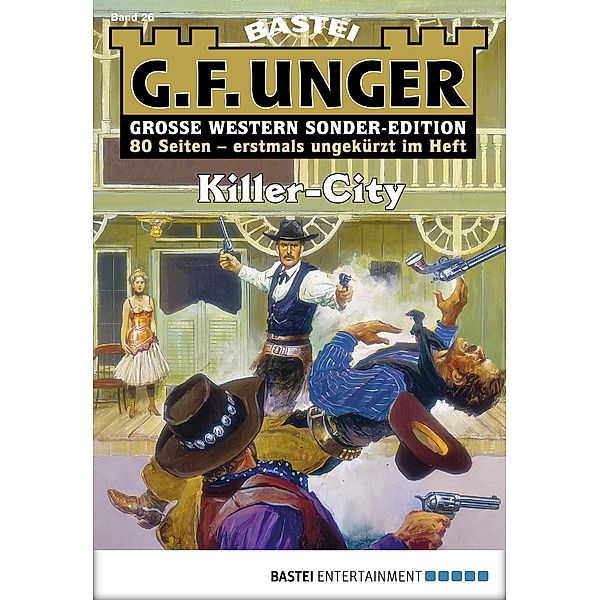 Killer-City / G. F. Unger Sonder-Edition Bd.26, G. F. Unger