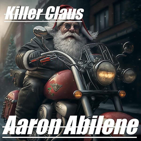 Killer Claus, Aaron Abilene