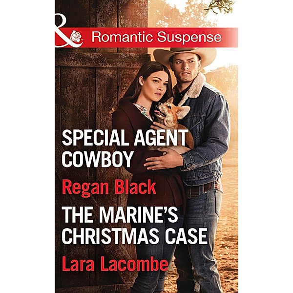 Killer Colton Christmas: Special Agent Cowboy (The Coltons of Shadow Creek) / The Marine's Christmas Case (The Coltons of Shadow Creek) (Mills & Boon Romantic Suspense) / Mills & Boon Romantic Suspense, Regan Black, Lara Lacombe