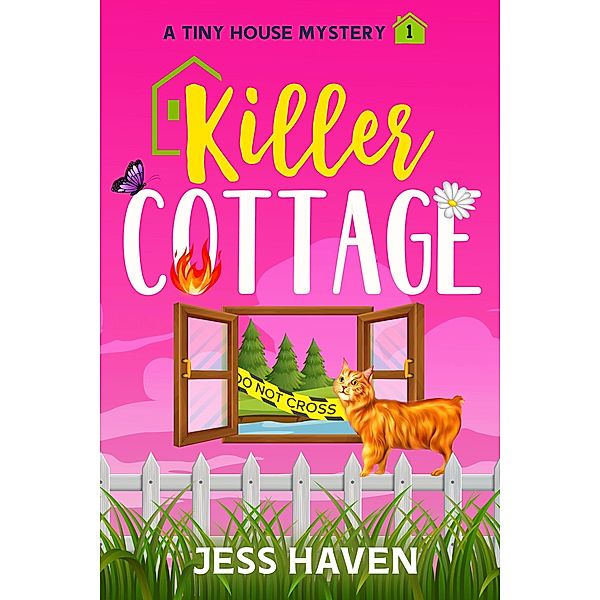Killer Cottage (Tiny House Mysteries, #1) / Tiny House Mysteries, Jess Haven
