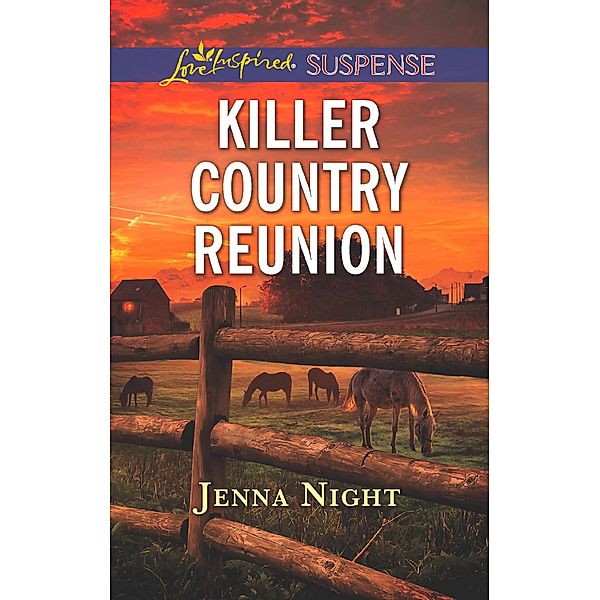 Killer Country Reunion (Mills & Boon Love Inspired Suspense), Jenna Night