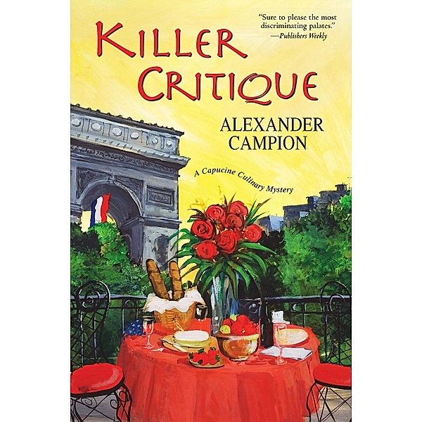 Killer Critique / Capucine Culinary Mystery Bd.3, Alexander Campion