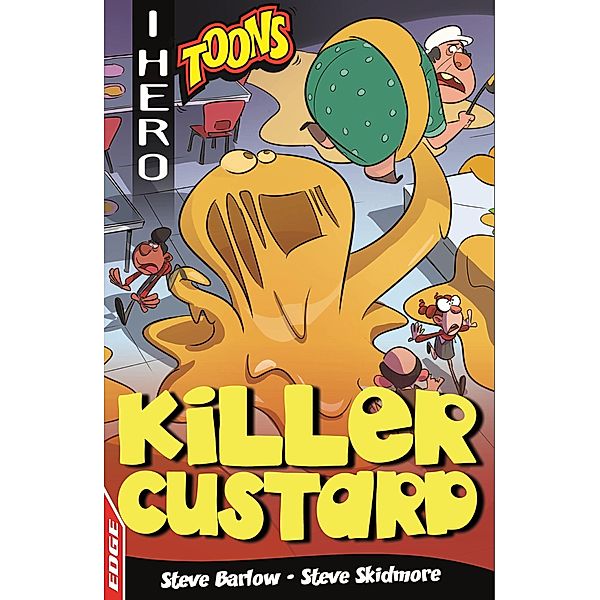 Killer Custard / EDGE: I HERO: Toons Bd.6, Steve Barlow, Steve Skidmore