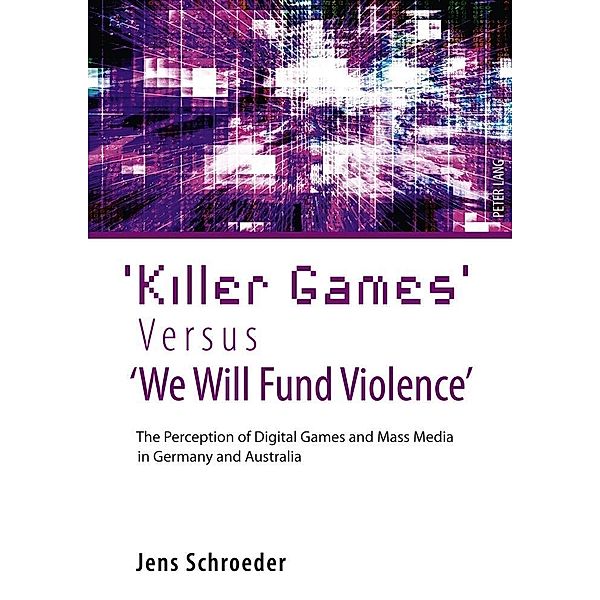 'Killer Games' Versus 'We Will Fund Violence', Jens Schroeder