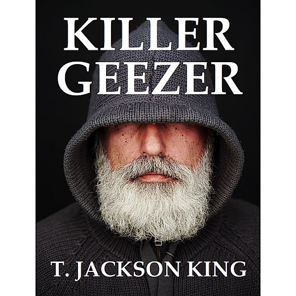 Killer Geezer (Transcendent, #1) / Transcendent, T. Jackson King