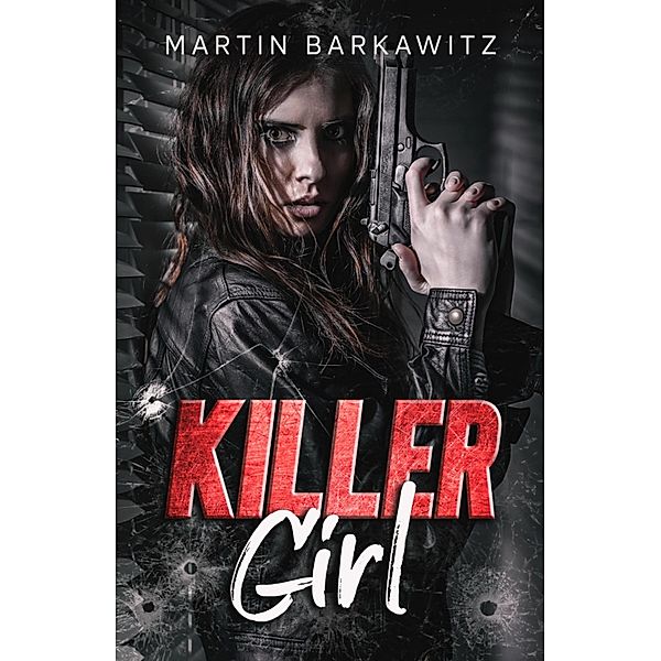 Killer Girl, Martin Barkawitz