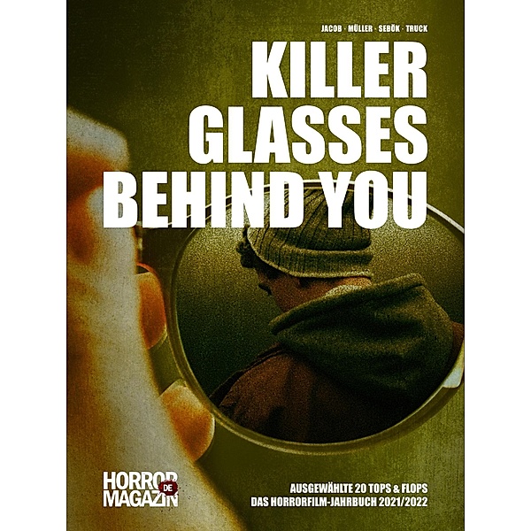 Killer Glasses Behind You, Janko Sebök, Constantin Jacob, Susanne Müller, Walter Truck