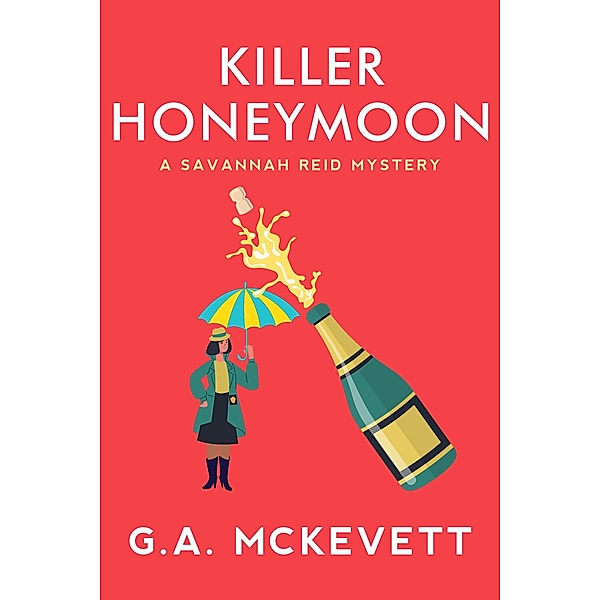 Killer Honeymoon / A Savannah Reid Mystery Bd.18, G. A. McKevett