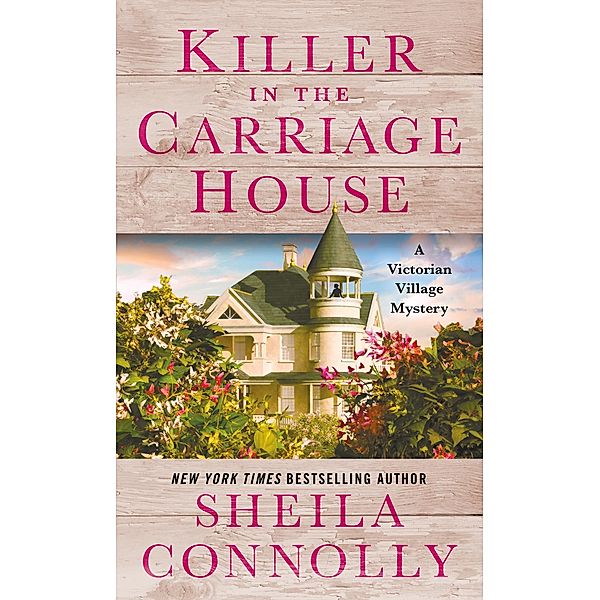 Killer in the Carriage House / Victorian Village Mysteries Bd.2, Sheila Connolly