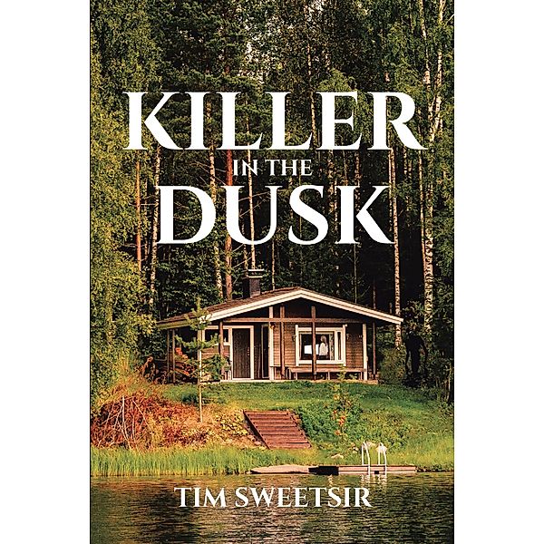 Killer in the Dusk, Tim Sweetsir