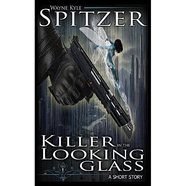 Killer in the Looking Glass, Wayne Kyle Spitzer