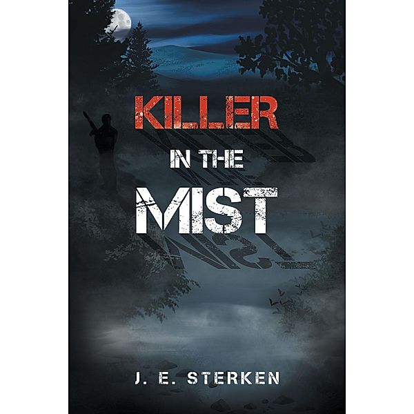 Killer in the Mist, J. E. Sterken