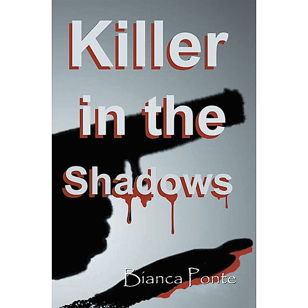 Killer in the Shadows, Bianca Ponte